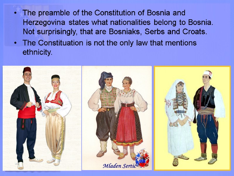 The preamble of the Constitution of Bosnia and Herzegovina states what nationalities belong to